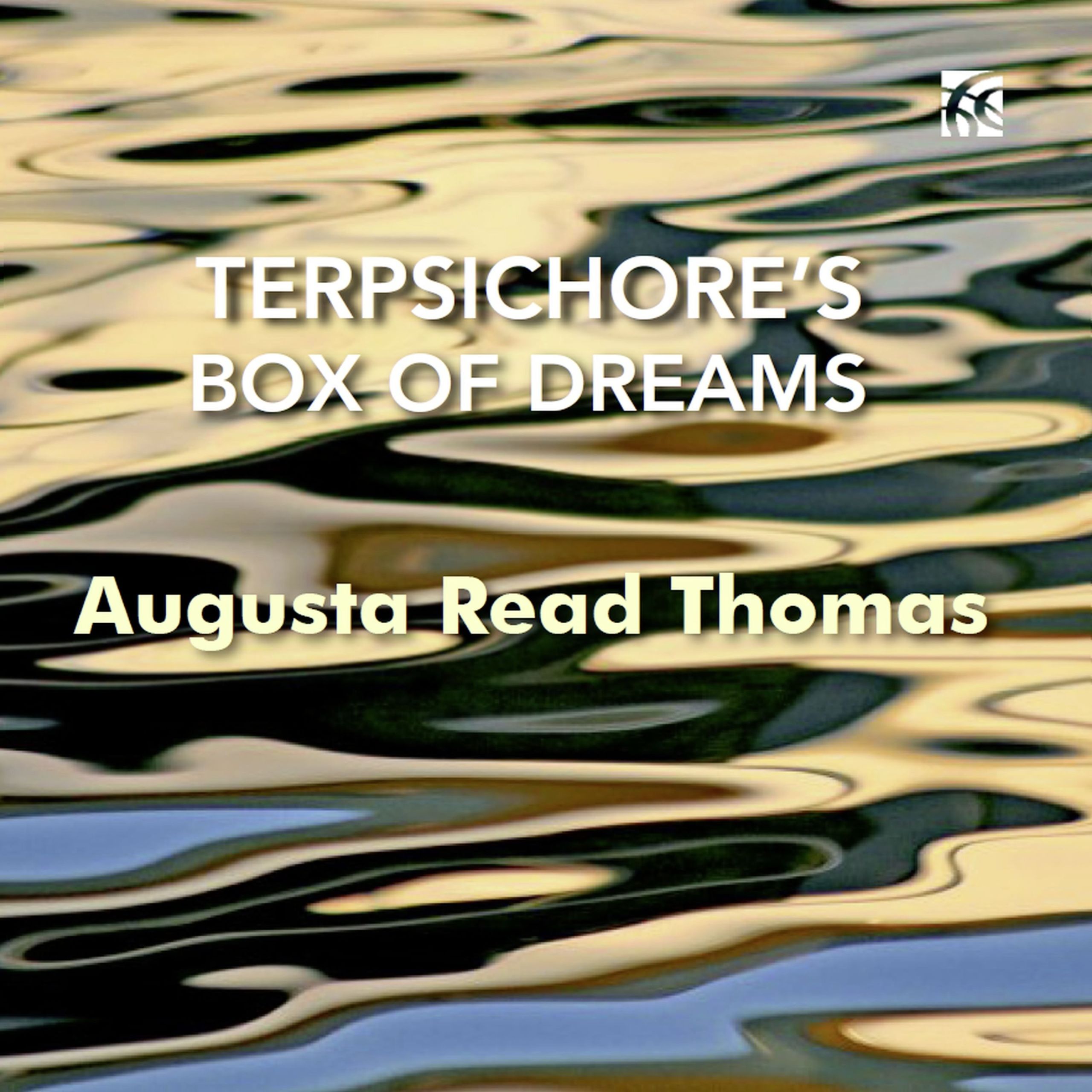 Augusta Read Thomas, « Terpsichore’s Box of Dreams »